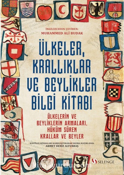 Ülkeler, Krallıklar ve Beylikler Bilgi Kitabı: Ülkelerin ve Beyliklerin Armaları, Hüküm Süren Krallar ve Beyler