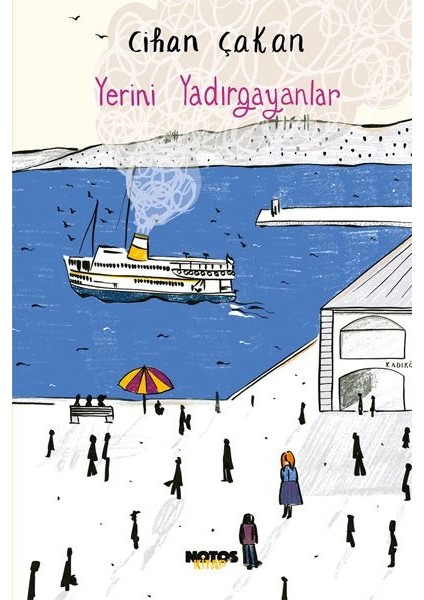 Yerini Yadırgayanlar