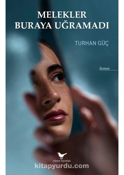 Melekler Buraya Uğramadı