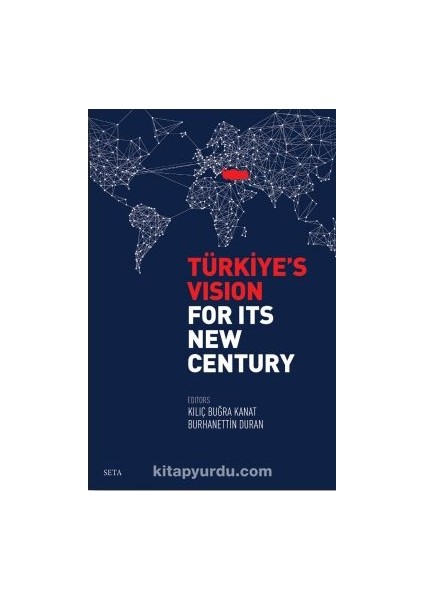 Türkiye’s Vision For Its New Century