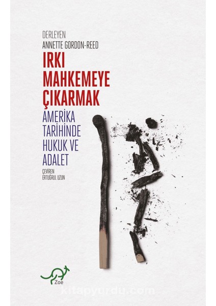 Irkı Mahkemeye Çıkarmak Amerikan Tarihinde Hukuk ve Adalet