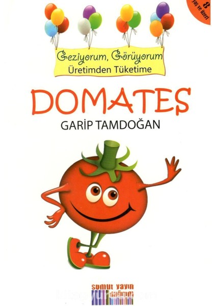 Domates Geziyorum, Görüyorum Üretimden Tüketime