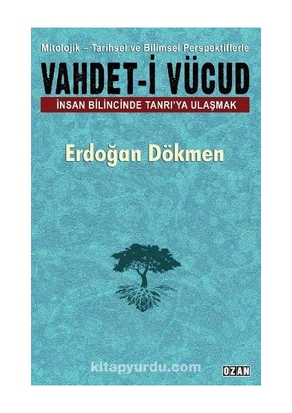 Vahdet-I Vücud Insan Bilincinde Tanrı'ya Ulaşmak