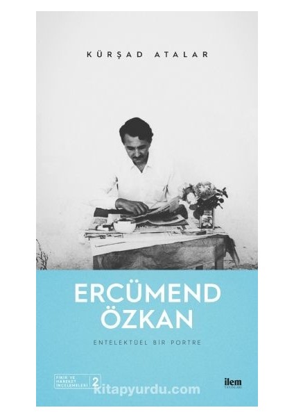 Ercümend Özkan: Entelektüel Bir Portre