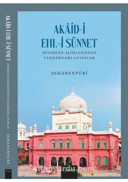 Akaid-I Ehli Sünnet Diyobend Alimlerinden Selefilere Cevaplar