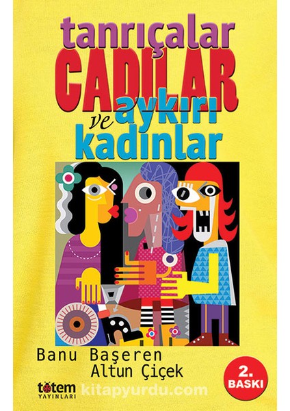 Tanrıçalar Cadılar ve Aykırı Kadınlar