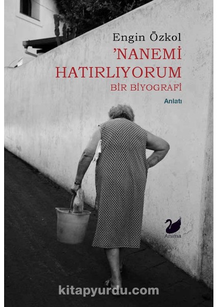 Nanemi Hatırlıyorum Bir Biyografi