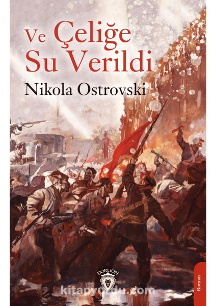 ve Çeliğe Su Verildi