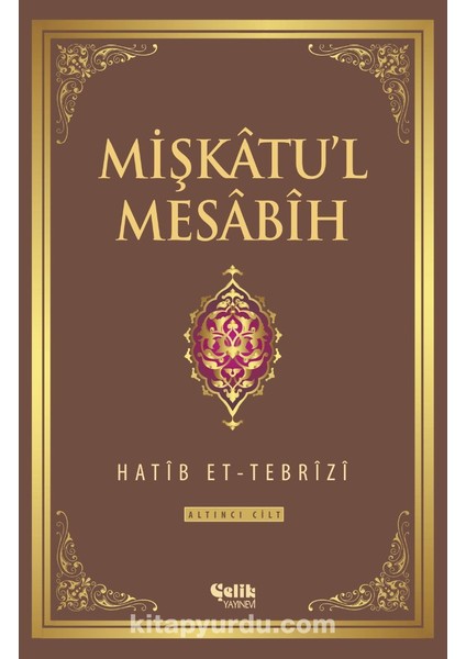 Mişkatu'l Mesabih 6.cilt