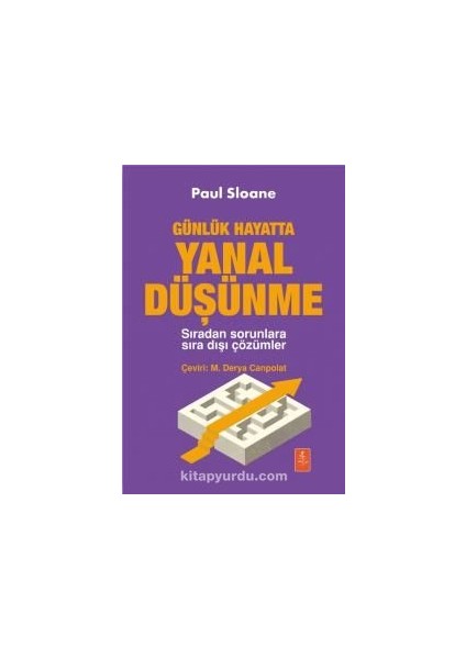 Günlük Hayatta Yanal Düşünme Sıradan Sorunlara Sıra Dışı Çözümler