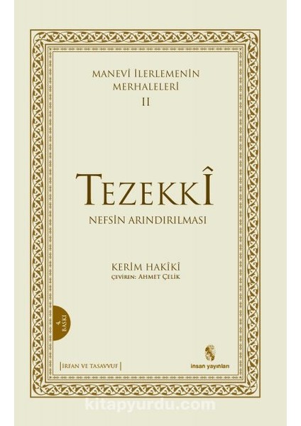 Manevi Ilerlemenin Merhaleleri (Iı) Tezekki (Nefsin Arındırılması)