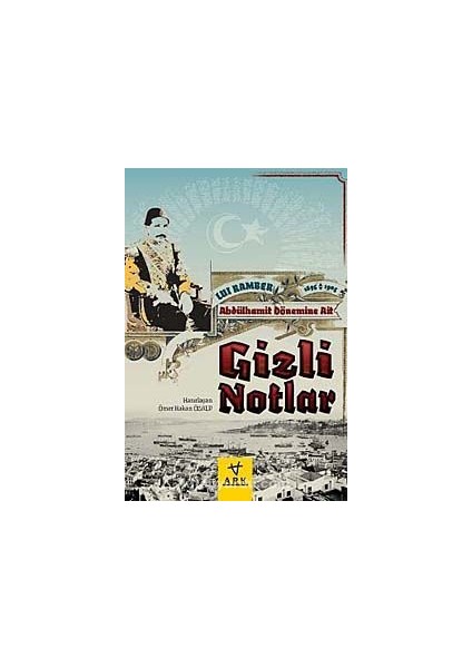 Abdülhamit Dönemine Ait Gizli Notlar