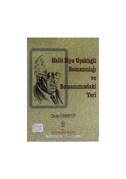Halit Ziya Uşaklıgil Romancılığı ve Romanımızdaki Yeri / 9-E-9