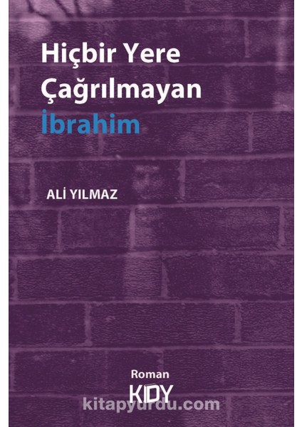Hiçbir Yere Çağrılmayan Ibrahim