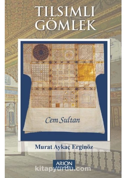 Tılsımlı Gömlek Cem Sultan