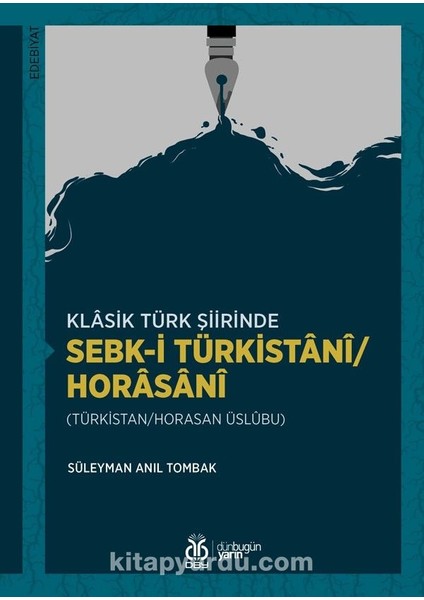 Klasik Türk Şiirinde Sebk-I Türkistanî/horasanî (Türkistan/horasan Üslûbu)