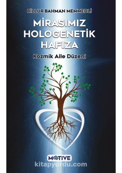 Mirasımız Hologenetik Hafıza Kozmik Aile Düzeni