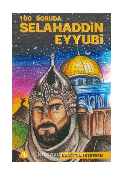 100 Soruda Selahaddin Eyyubi