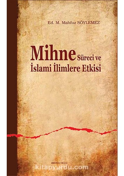Mihne Süreci ve Islami Ilimlere Etkisi
