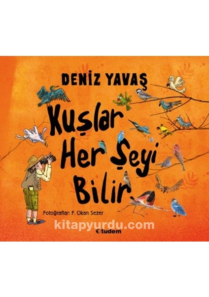 Kuşlar Her Şeyi Bilir