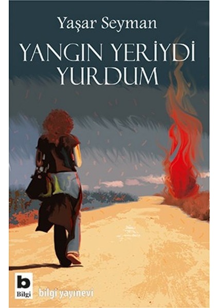 Yangın Yeriydi Yurdum