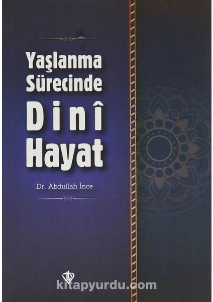 Yaşlanma Sürecinde Dini Hayat