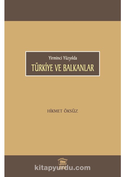 Yirminci Yüzyılda Türkiye ve Balkanlar