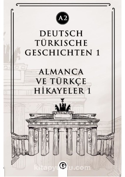 Deutsch Türkische Geschichten 1 (A2) Almanca ve Türkçe Hikayeler 1 (A2)
