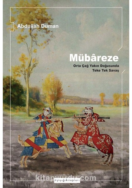 Mübareze Orta Çağ Yakın Doğusunda Teke Tek Savaş