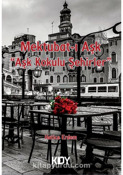 Mektubat-I Aşk "aşk Kokulu Şehirler"