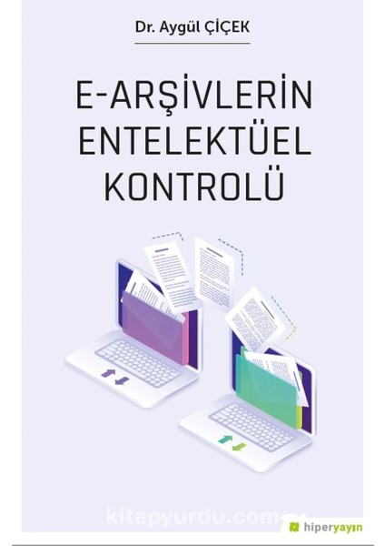 E-Arşivlerin Entelektüel Kontrolü