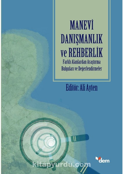 Manevi Danışmanlık ve Rehberlik Farklı Alanlardan Araştırma Bulguları ve Değerlendirmeler