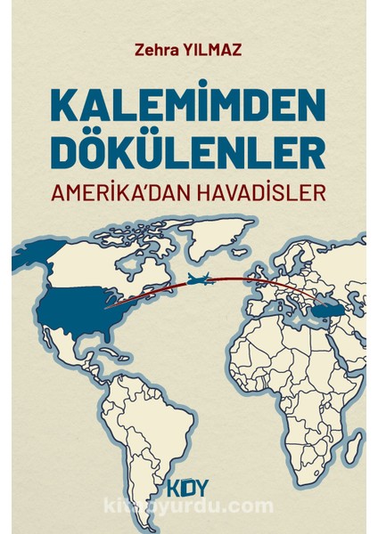 Kalemimden Dökülenler Amerika'dan Havadisler