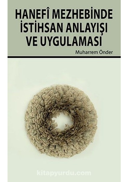 Hanefi Mezhebinde Istihsan Anlayışı ve Uygulaması