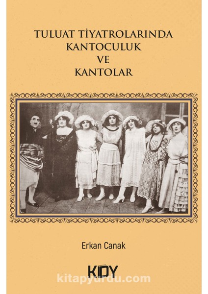 Tuluat Tiyatrolarında Kantoculuk ve Kantolar