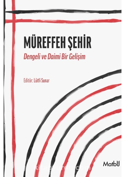 Müreffeh Şehir Dengeli ve Daimi Bir Gelişim