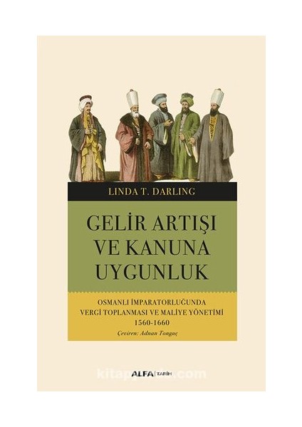 Gelir Artışı ve Kanuna Uygunluk - Osmanlı Imparatorluğunda Vergi Toplanması ve Maliye Yönetimi 1560-1660