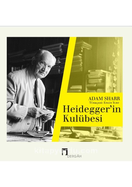 Heidegger’in Kulübesi
