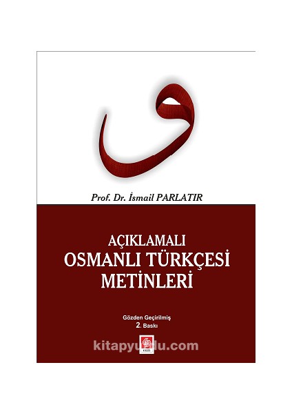 Açıklamalı Osmanlı Türkçesi Metinleri