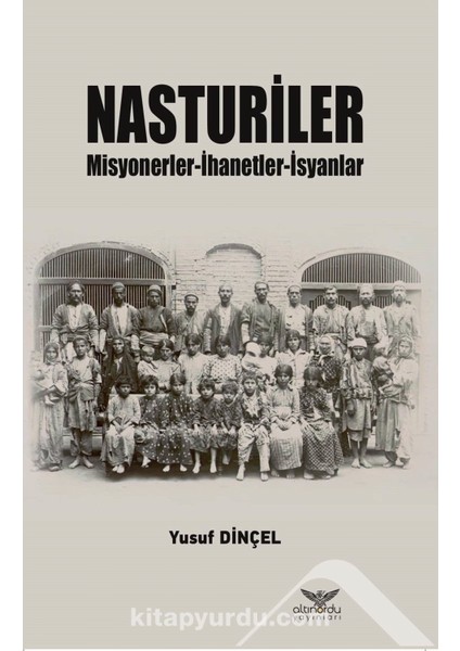 Nasturiler Misyonerler-Ihanetler-Isyanlar