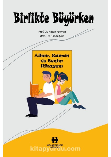 Birlikte Büyürken Ailem, Zaman ve Benim Hikayem