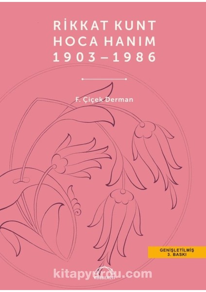 Rikkat Kunt Hoca Hanım 1903-1986