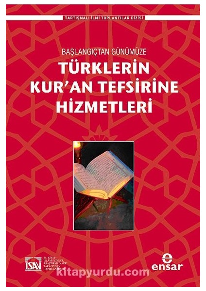 Başlangıçtan Günümüze Türklerin Kur'an Tefsirine Hizmetleri
