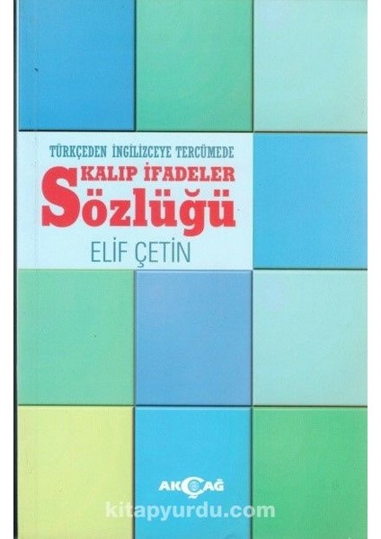 Türkçeden Ingilizceye Tercümede Kalıp Ifadeler Sözlüğü