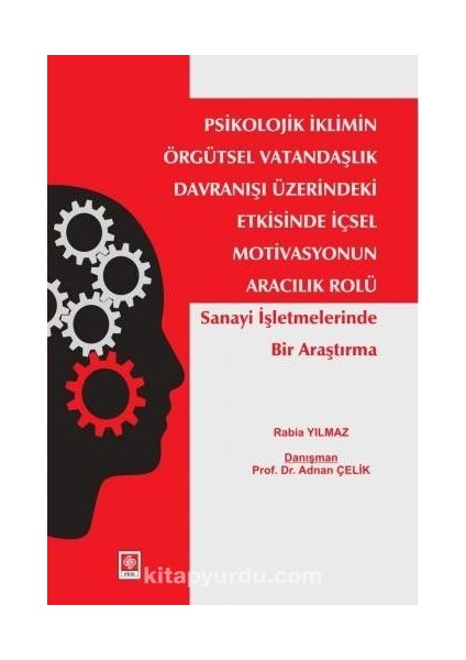 Psikolojik Iklimin Örgütsel Vatandaşlık Davranışı Üzerindeki Etkisinde Içsel Motivasyonun Aracılık Rolü