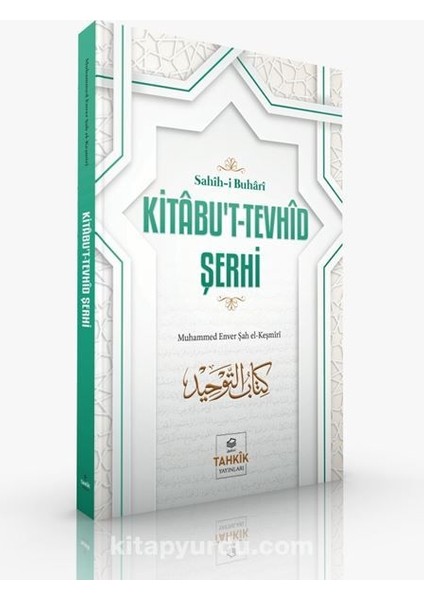 Sahih-I Buhari Kitabu’t-Tevhid Şerhi