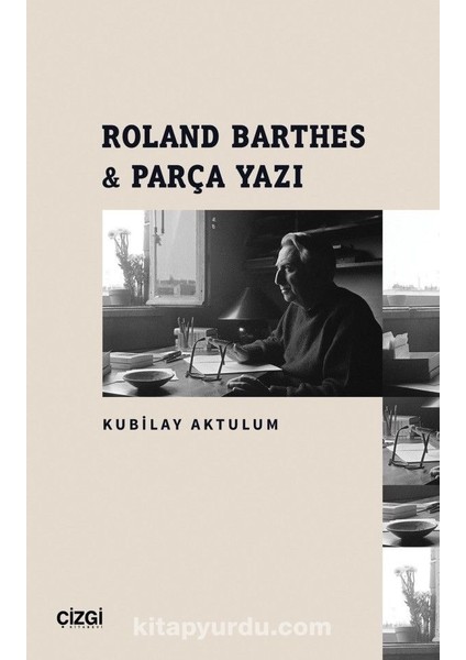 Roland Barthes Parça Yazı