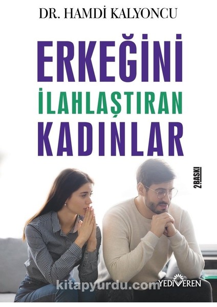 Erkeğini Ilahlaştıran Kadınlar