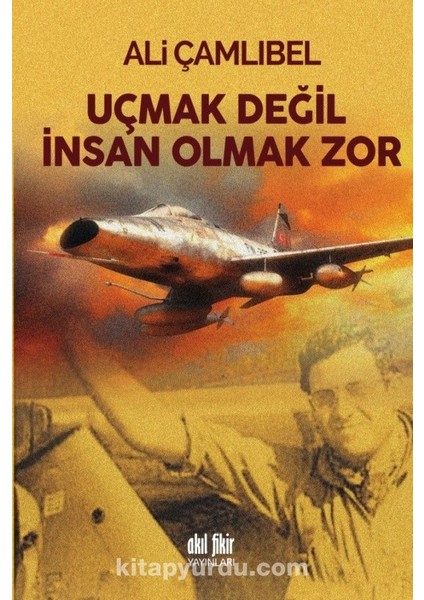 Uçmak Değil Insan Olmak Zor