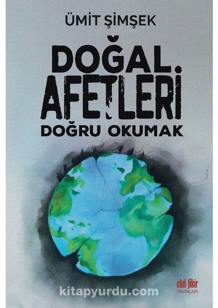 Doğal Afetleri Doğru Okumak